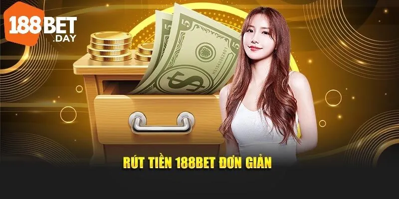 Rút Tiền 188bet 1 Rút tiền 188Bet đơn giản
