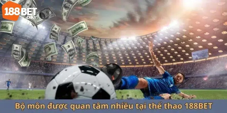Những sản phẩm tiêu biểu có mặt tại sảnh thể thao 188bet